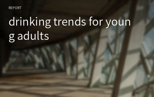 drinking trends for young adults