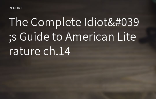 The Complete Idiot&#039;s Guide to American Literature ch.14