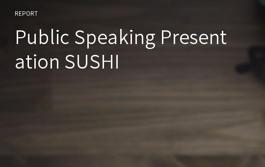 Public Speaking Presentation SUSHI