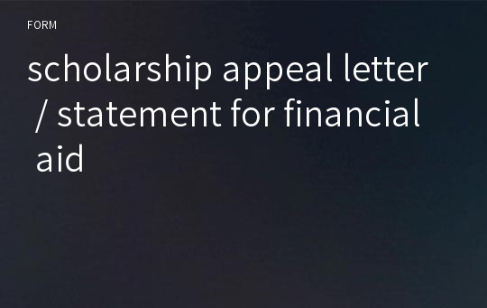 scholarship appeal letter / statement for financial aid