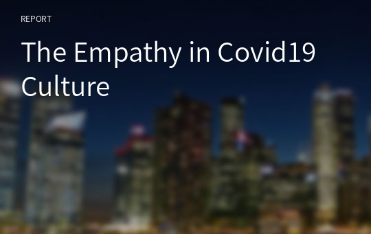 The Empathy in Covid19 Culture