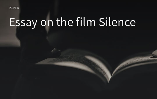 Essay on the film Silence