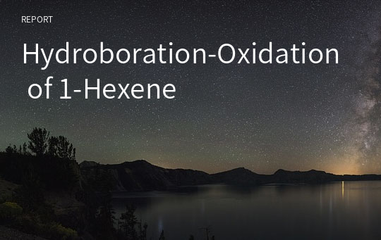 Hydroboration-Oxidation of 1-Hexene