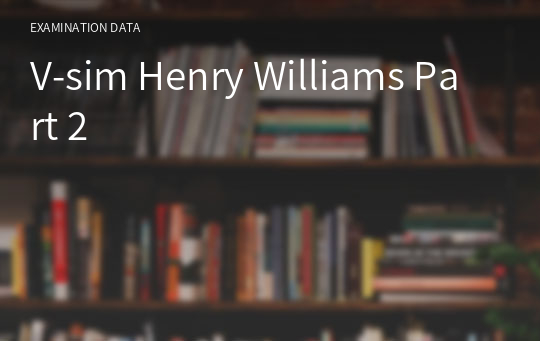 V-sim Henry Williams Part 2