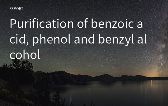 Purification of benzoic acid, phenol and benzyl alcohol