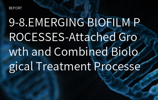 9-8.EMERGING BIOFILM PROCESSES-Attached Growth and Combined Biological Treatment Processes