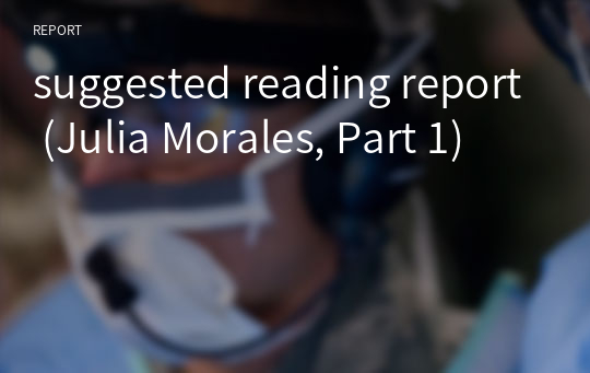 suggested reading report (Julia Morales, Part 1)