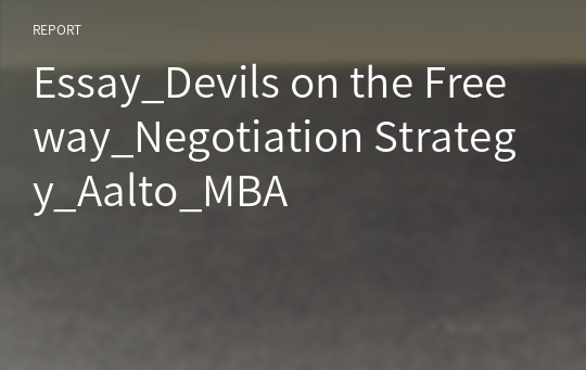 Essay_Devils on the Freeway_Negotiation Strategy_Aalto_MBA