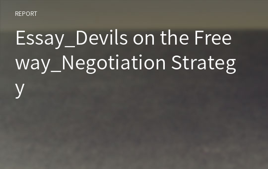 Essay_Devils on the Freeway_Negotiation Strategy