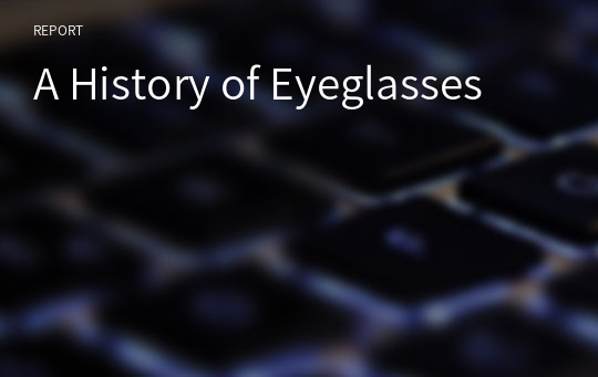 A History of Eyeglasses