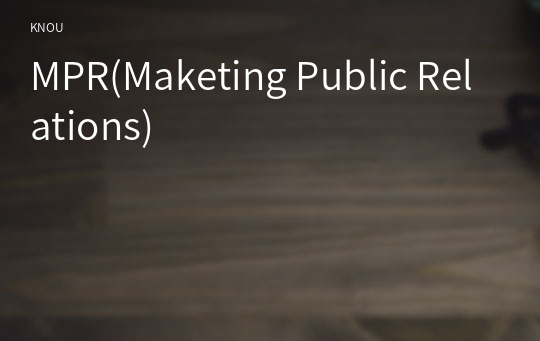 MPR(Maketing Public Relations)