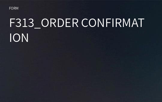 F313_ORDER CONFIRMATION