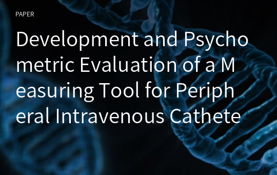 Development and Psychometric Evaluation of a Measuring Tool for Peripheral Intravenous Catheter Insertion Performance