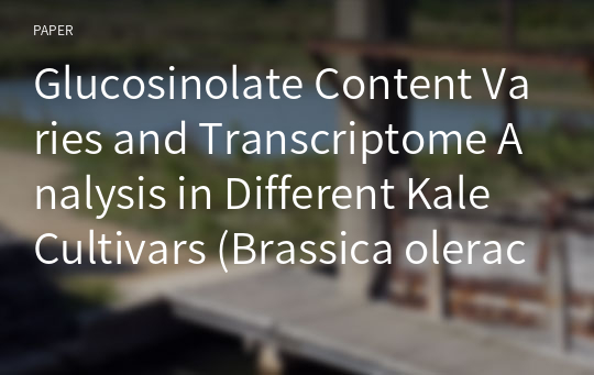 Glucosinolate Content Varies and Transcriptome Analysis in Different Kale Cultivars (Brassica oleracea var. acephala) Grown in a Vertical Farm