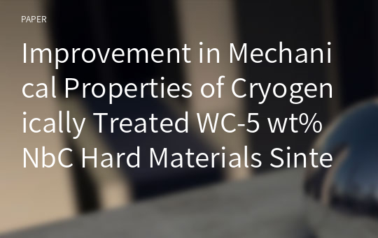 Improvement in Mechanical Properties of Cryogenically Treated WC-5 wt% NbC Hard Materials Sintered by Pulsed Current Activated Sintering