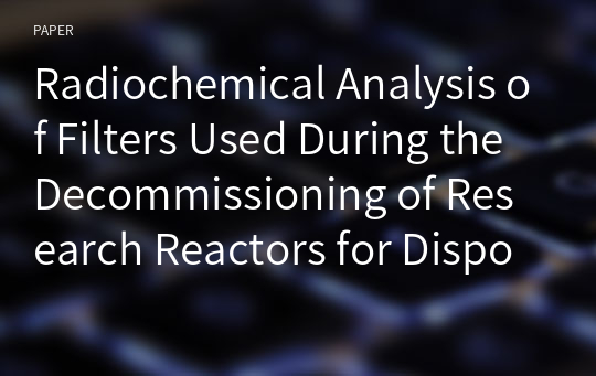 Radiochemical Analysis of Filters Used During the Decommissioning of Research Reactors for Disposal
