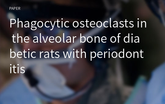 Phagocytic osteoclasts in the alveolar bone of diabetic rats with periodontitis