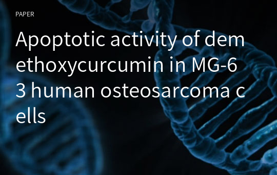 Apoptotic activity of demethoxycurcumin in MG-63 human osteosarcoma cells