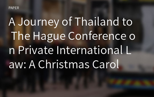 A Journey of Thailand to The Hague Conference on Private International Law: A Christmas Carol