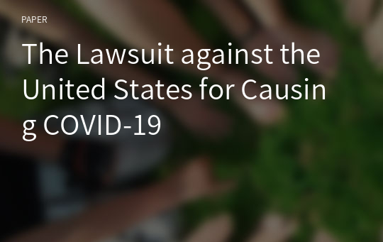 The Lawsuit against the United States for Causing COVID-19
