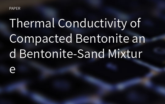 Thermal Conductivity of Compacted Bentonite and Bentonite-Sand Mixture
