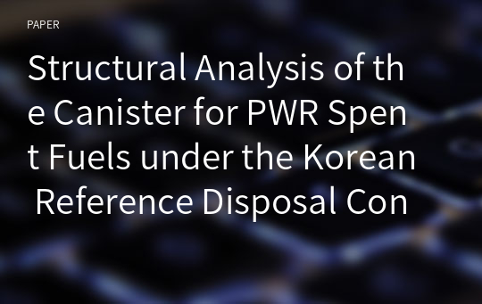 Structural Analysis of the Canister for PWR Spent Fuels under the Korean Reference Disposal Conditions