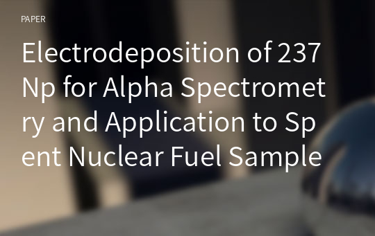 Electrodeposition of 237Np for Alpha Spectrometry and Application to Spent Nuclear Fuel Samples