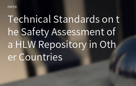 Technical Standards on the Safety Assessment of a HLW Repository in Other Countries