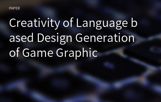 Creativity of Language based Design Generation of Game Graphic