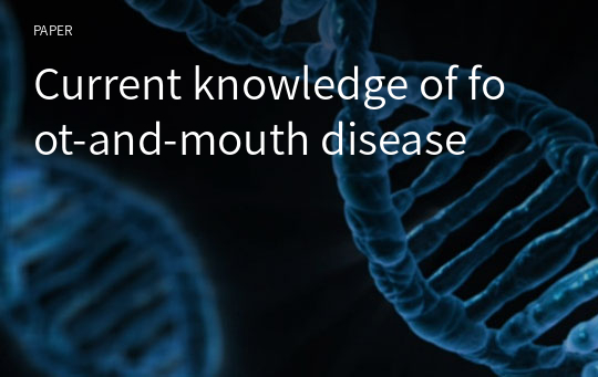Current knowledge of foot-and-mouth disease