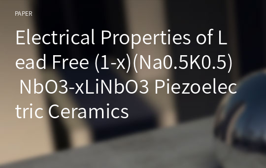 Electrical Properties of Lead Free (1-x)(Na0.5K0.5) NbO3-xLiNbO3 Piezoelectric Ceramics