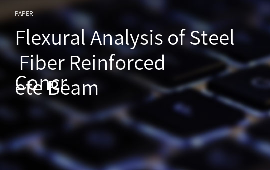 Flexural Analysis of Steel Fiber Reinforced
Concrete Beam