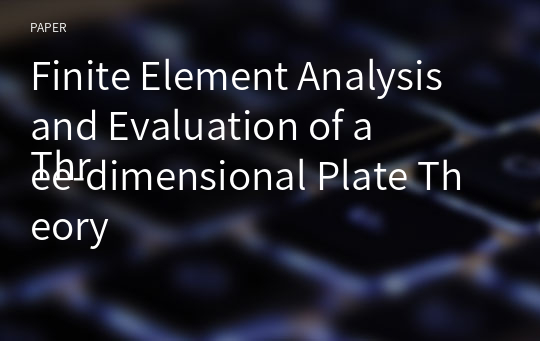 Finite Element Analysis and Evaluation of a
Three-dimensional Plate Theory
