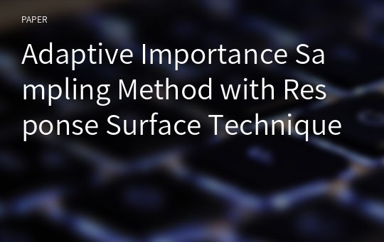 Adaptive Importance Sampling Method with Response Surface Technique