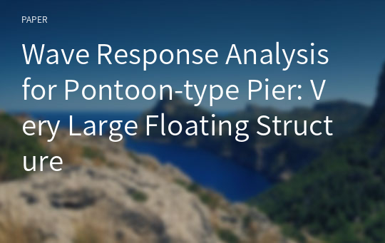 Wave Response Analysis for Pontoon-type Pier: Very Large Floating Structure