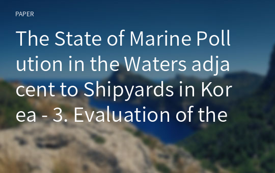 The State of Marine Pollution in the Waters adjacent to Shipyards in Korea - 3. Evaluation of the Pollution of Heavy Metals in Offshore Surface Sediments around Major Shipyards in Summer 2010