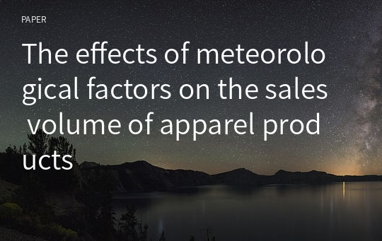 The effects of meteorological factors on the sales volume of apparel products