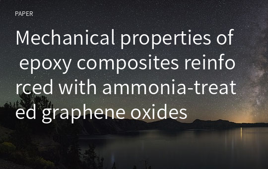 Mechanical properties of epoxy composites reinforced with ammonia-treated graphene oxides