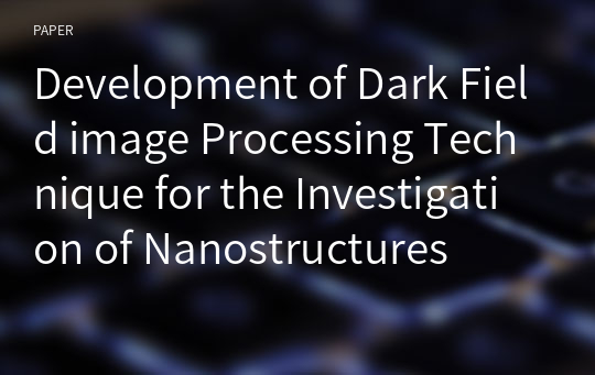 Development of Dark Field image Processing Technique for the Investigation of Nanostructures