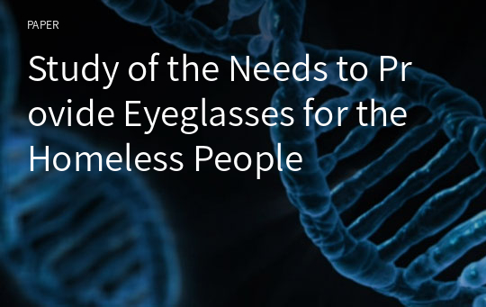 Study of the Needs to Provide Eyeglasses for the Homeless People