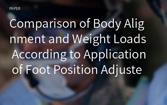 Comparison of Body Alignment and Weight Loads According to Application of Foot Position Adjuster to Chronic Stroke Patients