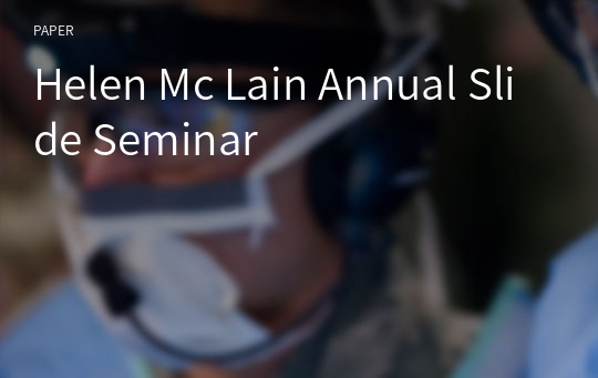 Helen Mc Lain Annual Slide Seminar