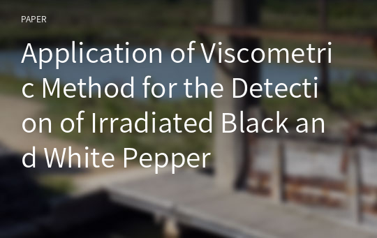 Application of Viscometric Method for the Detection of Irradiated Black and White Pepper