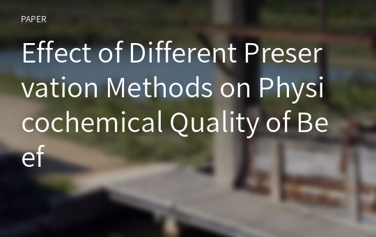 Effect of Different Preservation Methods on Physicochemical Quality of Beef