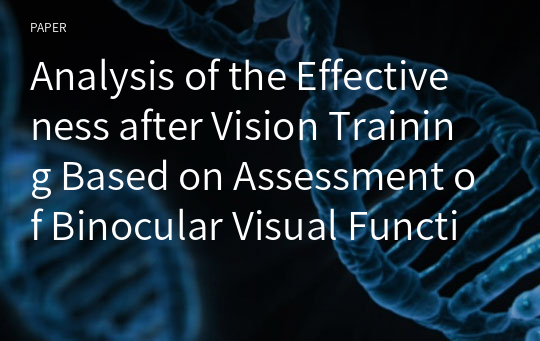 Analysis of the Effectiveness after Vision Training Based on Assessment of Binocular Visual Function