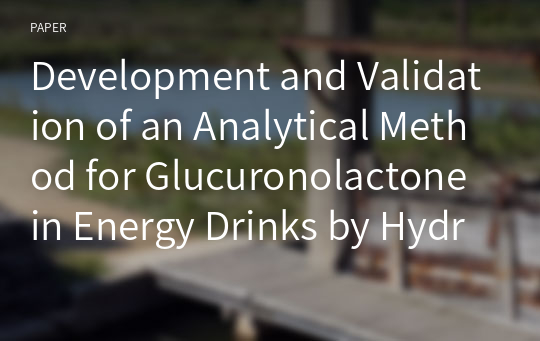 Development and Validation of an Analytical Method for Glucuronolactone in Energy Drinks by Hydrophilic Interaction Liquid Chromatography-electrospray Tandem Mass Spectrometry