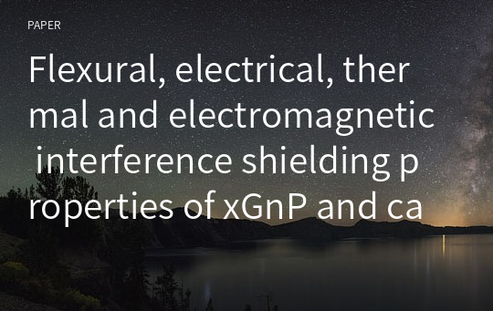 Flexural, electrical, thermal and electromagnetic interference shielding properties of xGnP and carbon nanotube filled epoxy hybrid nanocomposites