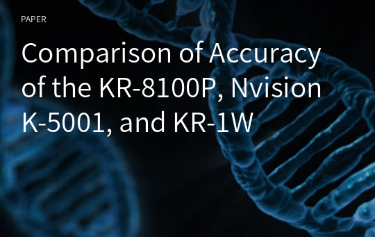 Comparison of Accuracy of the KR-8100P, Nvision K-5001, and KR-1W