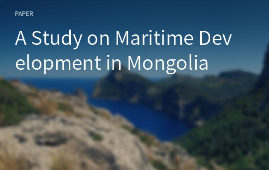 A Study on Maritime Development in Mongolia