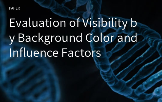 Evaluation of Visibility by Background Color and Influence Factors